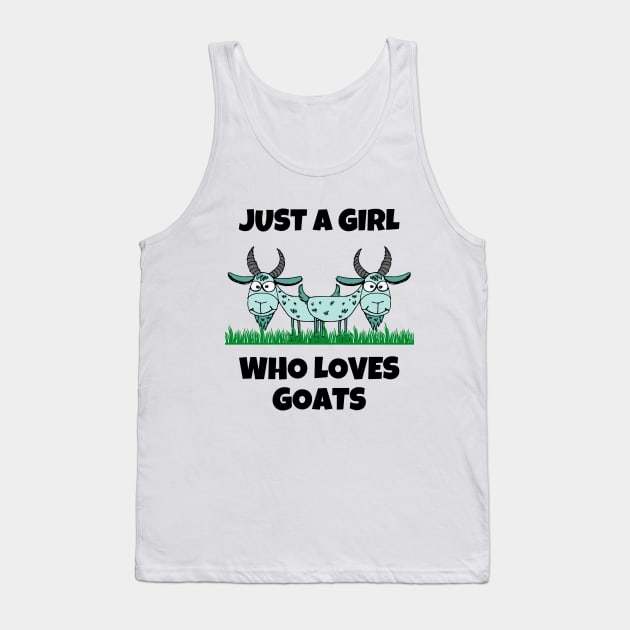 Just A Girl Who Loves Goats Tank Top by Funnin' Funny